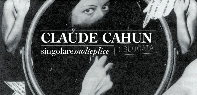 Claude Cahun - singolaremolteplice